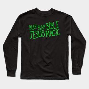 Blah Blah Bible Jesus Magic Long Sleeve T-Shirt